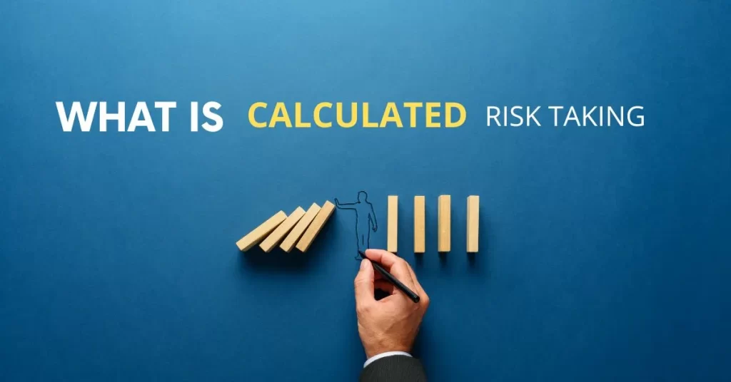 Mastering Calculated Risks