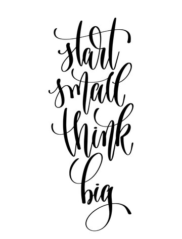 start small think big hand lettering inscription text 88791 6594